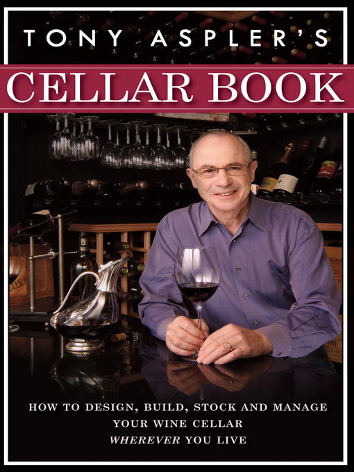 Title details for Tony Aspler's Cellar Book by Tony Aspler - Available